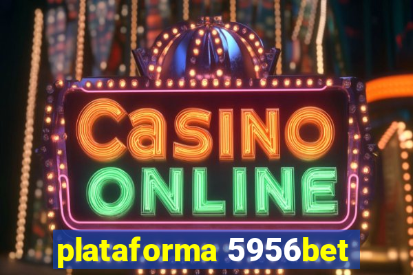 plataforma 5956bet